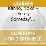 Kanno, Yoko - 'Surely Someday' O.S.T. cd