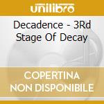Decadence - 3Rd Stage Of Decay cd