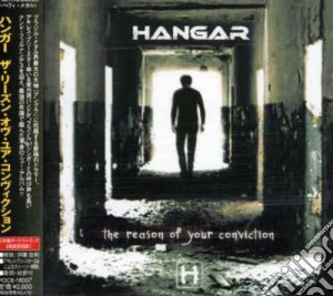 Hangar - Reason Of Your Conviction cd musicale di Hangar