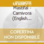 Mastifal - Carnivora (English Version)