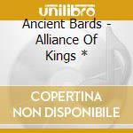 Ancient Bards - Alliance Of Kings * cd musicale di Ancient Bards