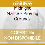 Midnight Malice - Proving Grounds cd