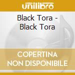 Black Tora - Black Tora cd