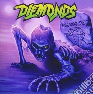 Diemonds - Never Wanna Die cd musicale di Diemonds