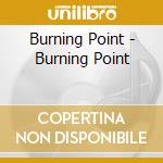 Burning Point - Burning Point cd