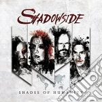 Shadowside - Shades Of Humanity cd