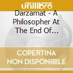 Darzamat - A Philosopher At The End Of The Universe cd