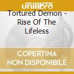 Tortured Demon - Rise Of The Lifeless cd