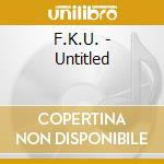 F.K.U. - Untitled cd