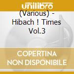 (Various) - Hibach ! Times Vol.3 cd
