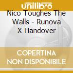 Nico Toughes The Walls - Runova X Handover cd