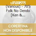 (Various) - 70'S Folk No Dendo [Ken & Merry.Waga cd