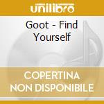 Goot - Find Yourself cd