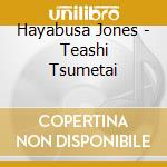 Hayabusa Jones - Teashi Tsumetai cd