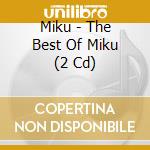 Miku - The Best Of Miku (2 Cd) cd musicale di Miku