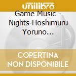 Game Music - Nights-Hoshimuru Yoruno Monogatari (3 Cd) cd