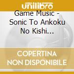 Game Music - Sonic To Ankoku No Kishi Original So (2 Cd) cd musicale di Game Music