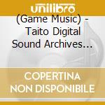 (Game Music) - Taito Digital Sound Archives -Arcade- Vol.6 (2 Cd) cd