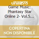 Game Music: Phantasy Star Online 2- Vol.5 Dtracks Vol.5r / O.S.T. (4 Cd) cd