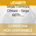 Sega/Tomoya Ohtani - Sega 60Th Anniversary Official Bootleg Dj Mix cd