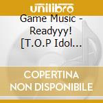 Game Music - Readyyy! [T.O.P Idol Show!!]Ep cd
