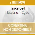 Tinkerbell Hatsuno - Egao cd