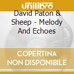 David Paton & Sheep - Melody And Echoes cd