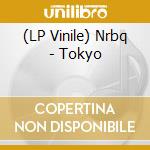 (LP Vinile) Nrbq - Tokyo