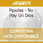 Pipiolas - No Hay Un Dios cd