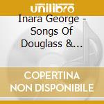 Inara George - Songs Of Douglass & Little cd