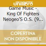 Game Music - King Of Fighters Neogeo'S O.S. (9 Cd) cd
