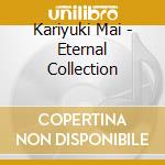 Kariyuki Mai - Eternal Collection cd