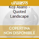 Koji Asano - Quoted Landscape cd