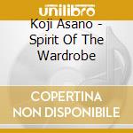 Koji Asano - Spirit Of The Wardrobe cd