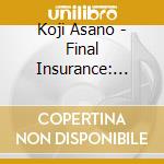 Koji Asano - Final Insurance: Collection, Vol.2 1992-1994 cd