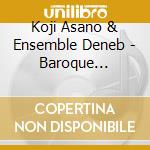 Koji Asano & Ensemble Deneb - Baroque Ensemble No. 1 - No. 5 cd