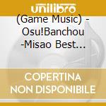 (Game Music) - Osu!Banchou -Misao Best Collection- cd