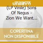 (LP Vinile) Sons Of Negus - Zion We Want To Go (7') vinile