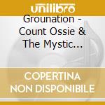 Grounation - Count Ossie & The Mystic Revelation Of Rastafari (2 Cd) cd musicale di Grounation