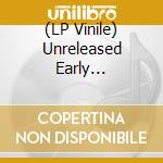 (LP Vinile) Unreleased Early Recordings: Shuffle & Boogie 1960 (10