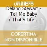 Delano Stewart - Tell Me Baby / That'S Life (7