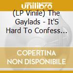 (LP Vinile) The Gaylads - It'S Hard To Confess / I Need Your Loving (7
