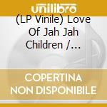 (LP Vinile) Love Of Jah Jah Children / Various vinile