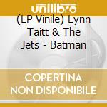 (LP Vinile) Lynn Taitt & The Jets - Batman lp vinile di Lynn Taitt The Jets