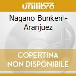 Nagano Bunken - Aranjuez cd