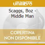 Scaggs, Boz - Middle Man cd