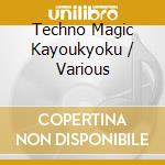 Techno Magic Kayoukyoku / Various cd
