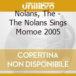 Nolans, The - The Nolans Sings Momoe 2005 cd