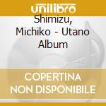 Shimizu, Michiko - Utano Album cd