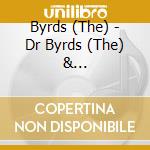 Byrds (The) - Dr Byrds (The) & Mr.Hyde-Expanded Ed cd